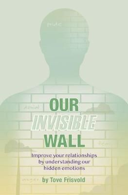 Our Invisible Wall By Tove Frisvold 9781916304116 (Paperback)