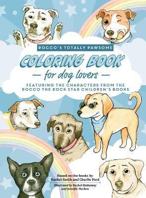 Rocco's Totally Pawsome Coloring Book For Dog Lovers 9781916348868
