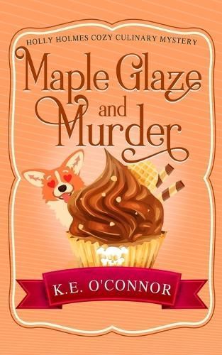 Maple Glaze and Murder By O'Connor 9781916357372 (Paperback)