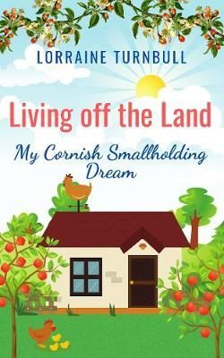 Living off the Land By Lorraine Turnbull 9781916389021 (Paperback)