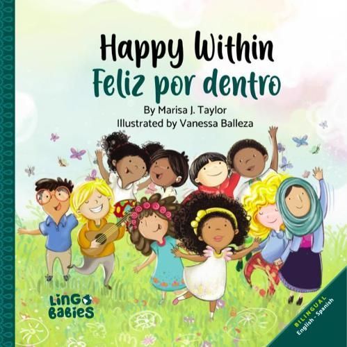Happy within / Feliz por dentro : English- Spanish Bilingual edition