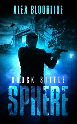 Brock Steele Sphere 2021 By Alex Bloodfire 9781916398306 (Paperback)