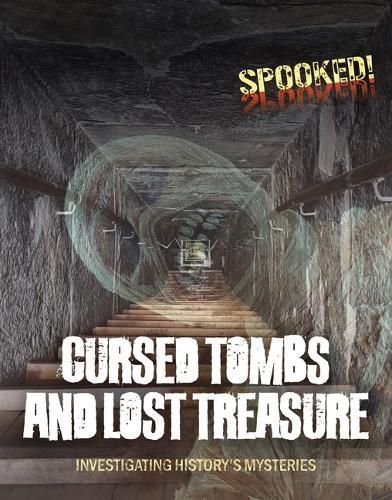 Cursed Tombs and Lost Treasure By Louise A Spilsbury 9781916526198