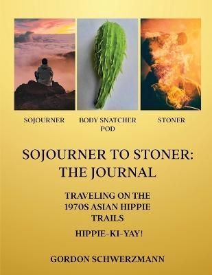Sojourner to Stoner By Gordon Schwerzmann 9781916540088 (Paperback)