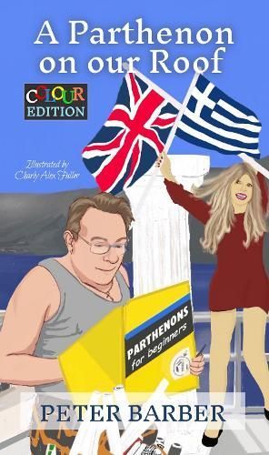 A Parthenon on Our Roof - Colour Edition By Peter Barber 9781916574083