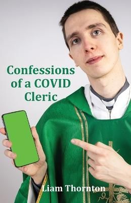 Confessions of a COVID Cleric By Thornton 9781916596092 (Paperback)