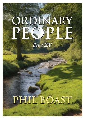 Ordinary People Part XV By Phil Boast 9781916732247 (Paperback)