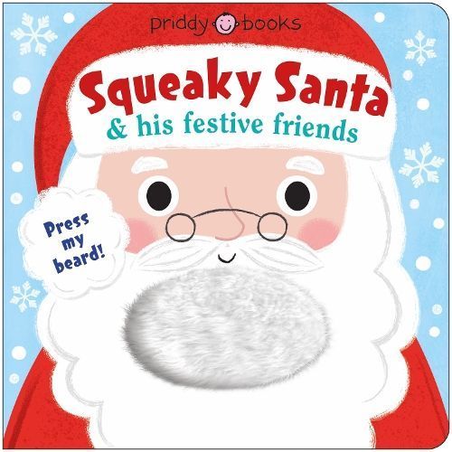 Squeaky Santa & His Festive Friends By Dotty Lottie (artist)