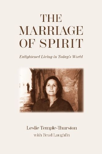 The Marriage of Spirit By Leslie Temple-Thurston, Brad Laughlin
