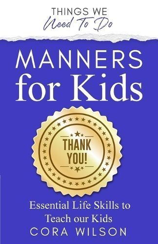 Manners For Kids - Essential Life Skills To Teach Our Kids (Paperback)