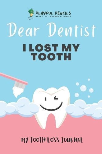 Dear Dentist I Lost My Tooth By Pencils 9781916835221 (Paperback)