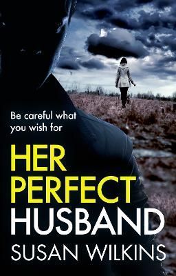 Her Perfect Husband: A gripping psychological thriller 9781916901278