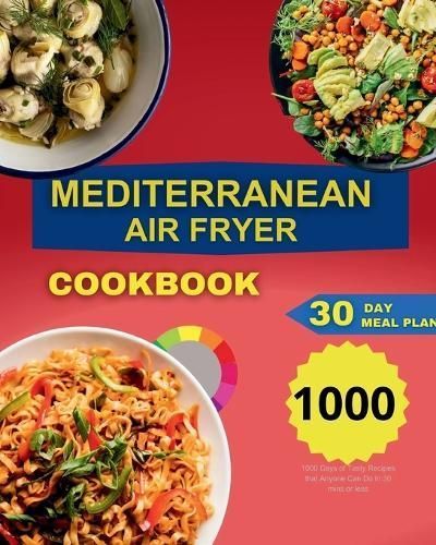 Mediterranean Air Fryer Cookbook By André Paolin 9781916924048