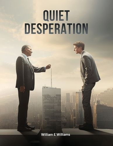Quiet Desperation By William E Williams 9781917054898 (Paperback)