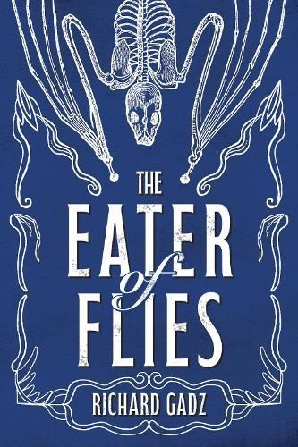 The Eater of Flies By Richard Gadz 9781917090032 (Paperback)