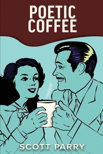 Poetic Coffee By Scott Parry 9781917095174 (Paperback)