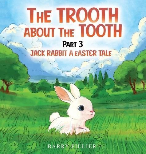 Trooth About The Tooth Part 3 By Fillier 9781917096362 (Hardback)