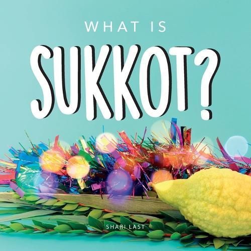 What Is Sukkot? By Shari Last 9781917200042 (Paperback)