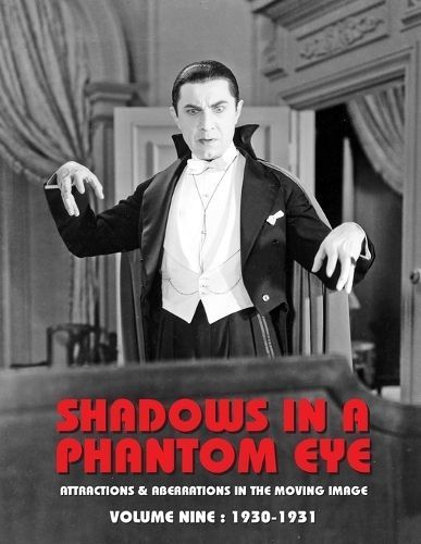 Shadows in a Phantom Eye, Volume 9 (1930-1931) By Nocturne Group