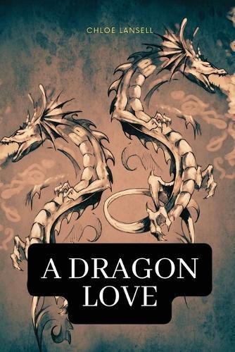 A Dragon Love By Chloe Lansell 9781918122220 (Paperback)