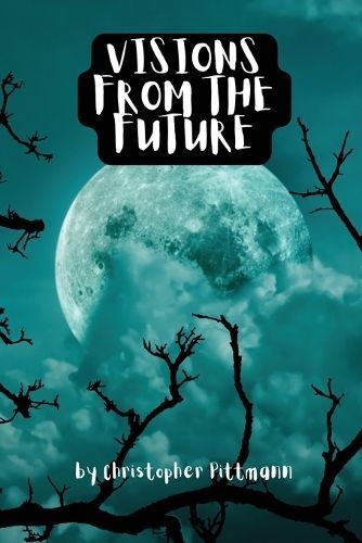 Visions from the future By Pittmann 9781918132441 (Paperback)