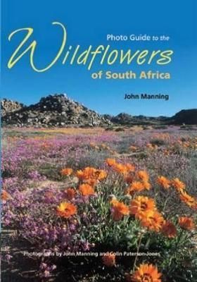 Photo guide to the wildflowers of South Africa By John Manning