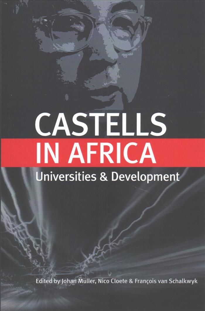 Castells in Africa: Universities and Development By Muller, Johan