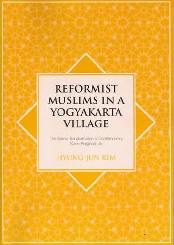 Reformist Muslims in a Yogyakarta Village By Hyung-Jun Kim (Paperback)