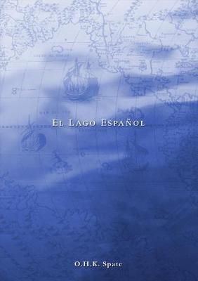El Lago Español By O H K Spate 9781920942564 (Paperback)