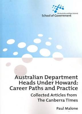 Australian Department Heads Under Howard By Paul Malone 9781920942823