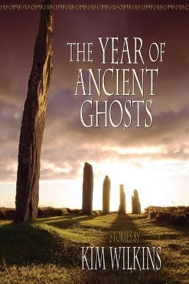 The Year of Ancient Ghosts By Kim Wilkins 9781921857461 (Paperback)
