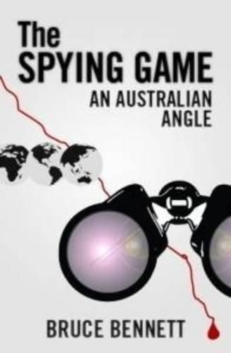 The Spying Game By Bruce Bennett 9781921875687 (Paperback)