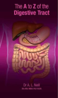 The A to Z of the Digestive Tract By Amanda Neill 9781921930003