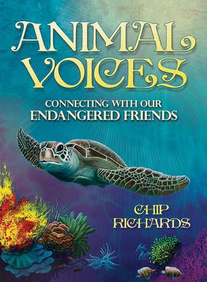 Animal Voices By Chip (Chip Richards) Richards 9781922161093