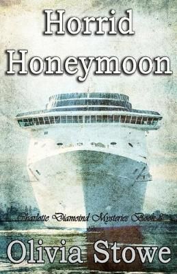Horrid Honeymoon By Olivia Stowe 9781922187574 (Paperback)
