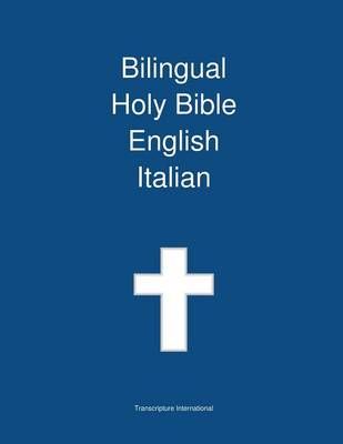 Bilingual Holy Bible, English - Italian By Transcripture International