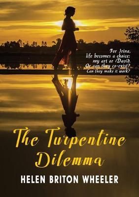 The Turpentine Dilemma By Wheeler, Helen Briton 9781922238627