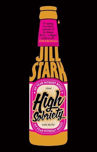 High Sobriety By Jill Stark 9781922247032 (Paperback)
