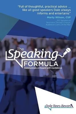 The Speaking Formula: Communicate and present with confidence