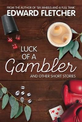 Luck of a Gambler By Edward Fletcher 9781922261847 (Paperback)