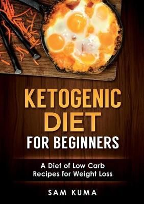 Ketogenic Diet for Beginners By Kuma 9781922300423 (Paperback)