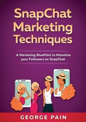 SnapChat Marketing Techniques By Pain 9781922300638 (Paperback)