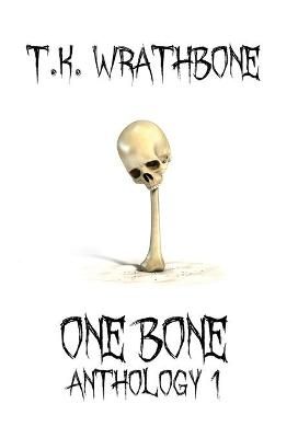 One Bone By Wrathbone 9781922307026 (Hardback)