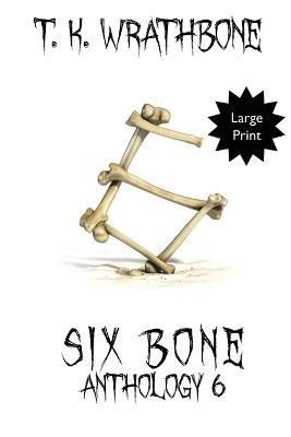 Six Bone By Wrathbone 9781922307569 (Paperback)