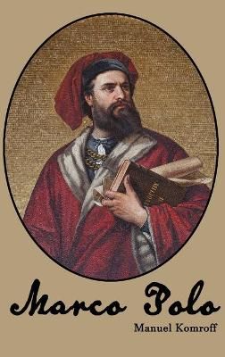 Marco Polo By Komroff, Manuel 9781922348890 (Hardback)