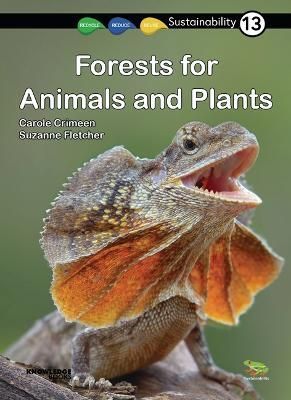 Forests for Animals and Plants By Carole Crimeen, Suzanne Fletcher