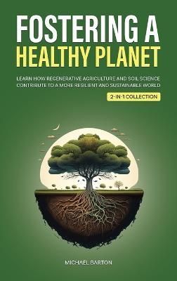 Fostering a Healthy Planet By Barton 9781922435675 (Hardback)