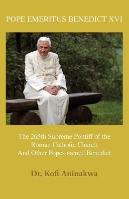 Pope Emeritus Benedict XVI By Aninakwa 9781922439543 (Paperback)