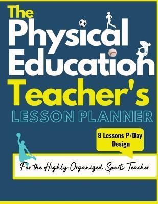 The Physical Education Teacher's Lesson Planner 9781922453617