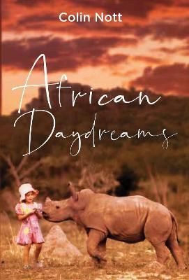 African Daydreams By Colin Nott 9781922461421 (Paperback)